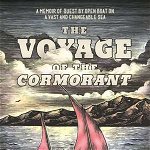 The Voyage of the Cormorant: By Open Boat On a Vast and Changeable Sea