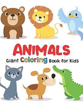 Giant Coloring Books For Kids: ANIMALS: Big Coloring Books For Toddlers, Kid, Baby, Early Learning, PreSchool, Toddler: Large Giant Jumbo Simple Easy, Paperback - Giant Coloring Happy Smart Toddlers