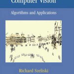 Computer Vision: Algorithms and Applications (Texts in Computer Science)