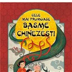 Cele Mai Frumoase Basme Chinezesti,  - Editura Polirom