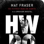 HWPO: Hard Work Pays Off - Mat Fraser, Spenser Mestel, Mat Fraser