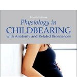 Physiology in Childbearing: with Anatomy and Related Biosciences