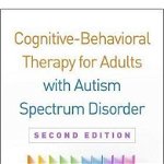 Cognitive-Behavioral Therapy for Adults with Autism Spectrum Disorder de Valerie L. Gaus