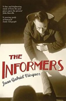 The Informers: Translated from the Spanish by Anne McLean