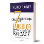Cele 7 obișnuințe ale familiilor extraordinar de eficace - Paperback brosat - Stephen R. Covey - Act și Politon, 