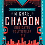 Sindicatul Politistilor Idis, Michael Chabon - Editura Art