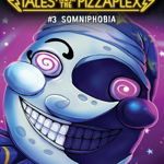 Five Nights at Freddy s Tales from the Pizzaplex - Vol 3 - Somniphobia, Scholastic