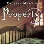 Property. Winner of the Women's Prize for Fiction, Paperback - Valerie Martin