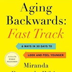 Aging Backwards: Fast Track - Miranda Esmonde-White, Miranda Esmonde-White