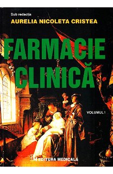 Farmacie clinica Volumul 1 - Aurelia Nicoleta Cristea