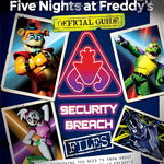 Five Nights at Freddy's: The Security Breach Files - Updated Guide, Paperback - Scott Cawthon