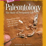 Paleontology: The Study of Prehistoric Life