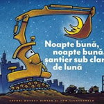Noapte Buna, Noapte Buna, Santier Sub Clar De Luna, Tom Lichtenheld - Editura Art