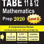 TABE 11 & 12 Mathematics Prep 2020: A Comprehensive Review and Ultimate Guide to the TABE Math Level D Test, Paperback - Ava Ross