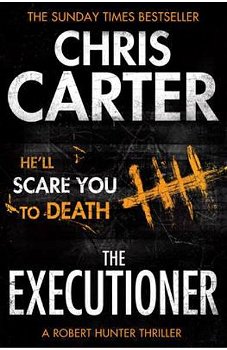 The Executioner: A brilliant serial killer thriller, featuring the unstoppable Robert Hunter