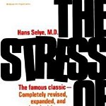 Stress of Life, Hans Selye
