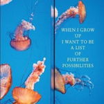 When I Grow Up I Want to Be a List of Further Possibilities, Paperback - Chen Chen