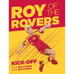 Roy of the Rovers: Kick-Off de Rob Williams