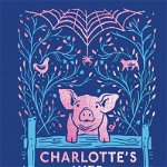 Charlotte's Web. 70th Anniversary Edition (Puffin Classics)