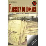 Fabrica de dosare, 