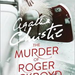 Murder Of Roger Ackroyd - Agatha Christie