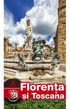 Ghid turistic Florența și Toscana - Paperback brosat - Mariana Pascaru - Ad Libri, 