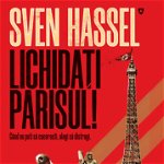 Lichidati Parisul! - Sven Hassel