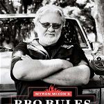 Myron Mixon's BBQ Rules: The Old-School Guide to Smoking Meat - Myron Mixon, Myron Mixon