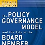 CarverGuide 1 - Basic Principles of Policy Governance 2e