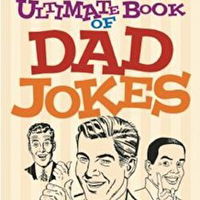 The Ultimate Book of Dad Jokes: 1,001+ Punny Jokes Your Pops Will Love Telling Over and Over and Over... - Gordon Hideaki Nagai, Gordon Hideaki Nagai