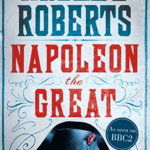 Napoleon the Great - Andrew Roberts, Andrew Roberts