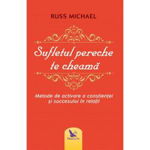 Sufletul Pereche Te Cheama ,Russ Michael - Editura For You