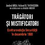 Tragatori si mistificatori Contrarevolutia Securitatii in decembrie 1989, Polirom