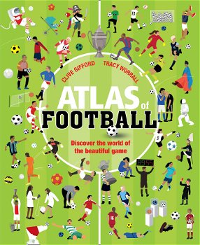 Atlas of Football, Paperback - Clive Gifford