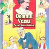 Domnul Vucea. Povesti. Nuvele. Povestiri - Barbu Stefanescu Delavrancea