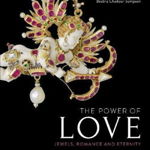 The Power of Love: Jewels, Romance and Eternity