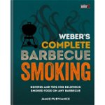 Weber's Complete BBQ Smoking. Recipes and tips for delicious smoked food on any barbecue