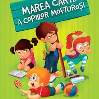 Marea carte a copiilor mofturosi. Povesti pentru evitarea istericalelor