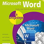 Microsoft Word In Easy Steps: Covers Ms Word In Office 365 Suite - Scott Basham