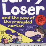 Barry Loser and the Case of the Crumpled Carton - Jim Smith