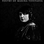 My Poems: Selected Poetry of Marina Tsvetaeva