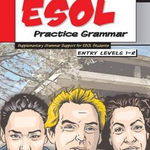 Esol Practice Grammar - Entry Levels 1 And 2 - Supplimentary - David King