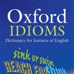 Oxford Idioms Dictionary for Learners of English, Oxford University Press
