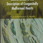 Controversies in the Description of Congenitally Malformed Hearts (for Video Tapes Please See Remark [With Four 49 Min Pal or Nstc Videos Follow Book] (Cardiopulmonary Medicine from Imperial College Press, nr. )