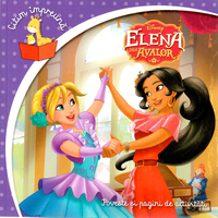 Elena din Avalor. Poveste si pagini de activitati - ***