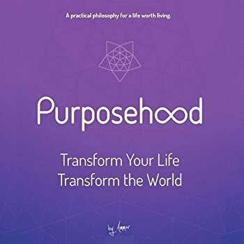 Purposehood: Transform Your Life, Transform the World, Hardcover - Ammar Charani