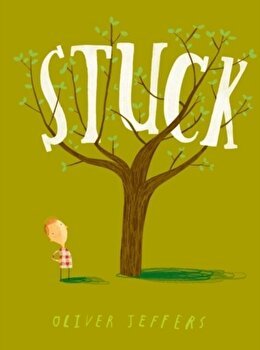 Stuck, Hardback - Oliver Jeffers