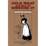 Cold Meat and How to Disguise It, 