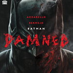 Batman: Damned - Brian Azzarello, Brian Azzarello