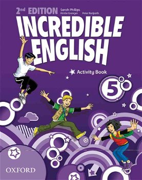 Incredible English, New Edition 5: Activity Book, Oxford University Press